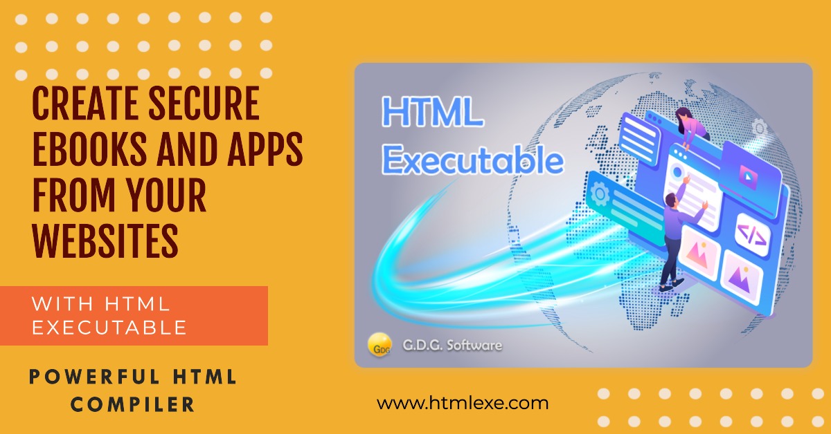 HTML Executable | Create Secure Ebooks & Apps With Our HTML Compiler